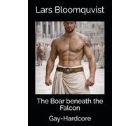 The Boar beneath the Falcon: Gay-Hardcore (Eagle and Boar)