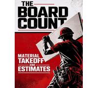 The Board Count: Material Takeoff and Estimates: 100-Page Drywall Job Tracker for Residential Construction and Bidding