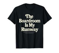 The Boardroom is My Runway Seventies Lettering Powerful Chic T-Shirt