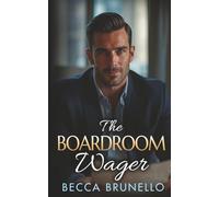 The Boardroom Wager: A Billionaire Playboy Redemption and Fake Relationship Romance