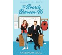 The Boards Between Us (Golden City Series)