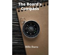 The Board's Compass: Navigating the Challenges of Modern Corporate Governance, Compliance Regulations, and Profitable Growth