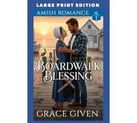 The Boardwalk Blessing: LARGE PRINT EDITION (Amish Beach House Romance LARGE PRINT)