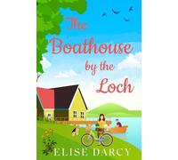 The Boathouse by the Loch (The Scottish Highlands Series)