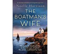 The Boatman’s Wife: An absolutely heartbreaking and unforgettable page-turner