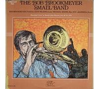 The Bob Brookmeyer Small Band - Recorded Live At Sandy's Jazz Revival, July 18, 29, 1978 [2xVinyl]