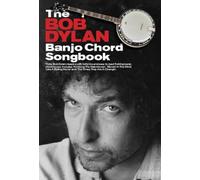 The Bob Dylan Banjo Chord Songbook Bjo Book