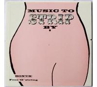 The Bob Freedman Orchestra - Music To Strip By