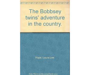 The Bobbsey twins' adventure in the country.