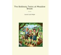 The Bobbsey Twins at Meadow Brook (Classic Books)