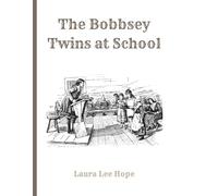The Bobbsey Twins at School - 1913 Edition: A Public Domain Reprint in an Oversized, Easy-to-Read 8.5x11 Layout for Young Readers