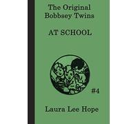 The Bobbsey Twins at School (The Original Bobbsey Twins)