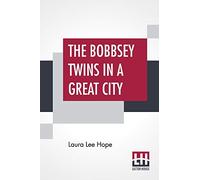 The Bobbsey Twins In A Great City