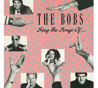 The Bobs - Sing the songs of..
