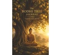 The Bodhi Tree: Buddhism, Vajrayana, Zen, Nicheren, Theravada, Mahayana, Pure Land, 200 Page Lined Notebook