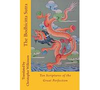 The Bodhicitta Sutra: Ten Scriptures of the Great Perfection