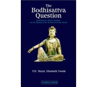 The Bodhisattva Question: Krishnamurti, Rudolf Steiner, Valentin Tomberg, and the Mystery of the Twentieth-century Master (Revised edition)