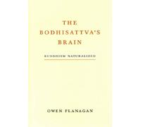 The Bodhisattva's Brain: Buddhism Naturalized