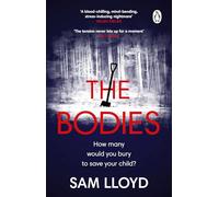 The Bodies: The gripping new thriller from the Richard and Judy Book Club author - 'The definition of unputdownable!'