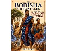 THE BODISHA CHRONICLES. Book One: SANGO'S STORM