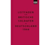The Bodleian Library: Leitfaden für britische Soldaten in Deutschland 1944: Zweisprachige Ausgabe (Englisch/Deutsch)