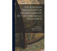 The Bodleian Manuscript Of Jerome's Version Of The Chronicles Of Eusebius