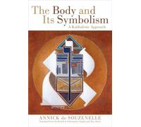 The Body and its Symbolism: A Kabbalistic Approach