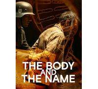The Body and the Name - An Unknown WWII Massacre