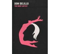 [(The Body Artist)] [ By (author) Don DeLillo ] [March, 2011]