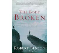 The Body Broken: Answering God's Call to Love One Another