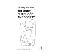 The Body, Childhood and Society
