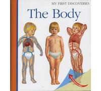The Body - Christmas Science Book for Curious Kids Who Want to Know How Bodies Work: Volume 16 (My First Discoveries)
