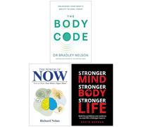 The Body Code, The Power of Now & Stronger Mind Stronger Body Stronger Life 3 Books Collection Set