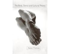 The Body, Dance and Cultural Theory