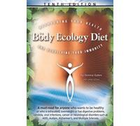 The Body Ecology Diet: Recovering Your Health and Rebuilding Your Immunity