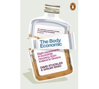 The Body Economic : Eight experiments in economic recovery, from Iceland to Greece