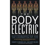The Body Electric: Electromagnetism and the Foundation of Life