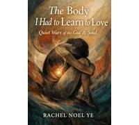The Body I Had to Learn to Love: Quiet Wars of the Gut & Soul