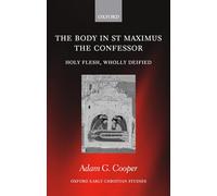Cooper - Body in St MAximus the onfessor. Holy Flesh Wholly Deified - - N555z