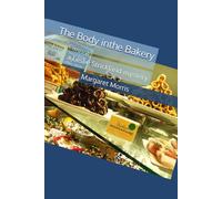 The Body in the Bakery: a Leslie Strickland mystery