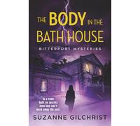 The Body in the Bath House (Bitterport Mysteries)