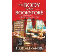 The Body in the Bookstore: 1 (A Secret Bookcase Mystery)