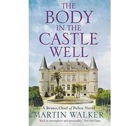 The Body in the Castle Well: The Dordogne Mysteries 12