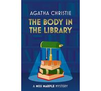 The Body in the Library: A Classic British Whodunit and Cozy Mystery of Murder and Suspense: Book 2 (Marple)
