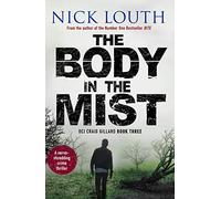 The Body in the Mist : A nerve-shredding crime thriller