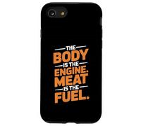 The Body Is The Engine Meat Is The Fuel Carnivore Case for iPhone SE (2020) / 7/8