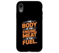 The Body Is The Engine Meat Is The Fuel Carnivore Case for iPhone XR