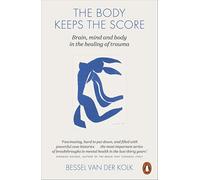 The Body Keeps the Score
