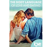 The Body Language of Love and Dating