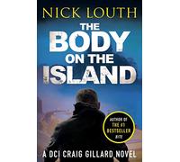The Body on the Island: (DCI Craig Gillard Crime Thrillers)